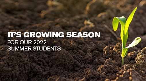 It's Growing Season for our 2022 Summer Students